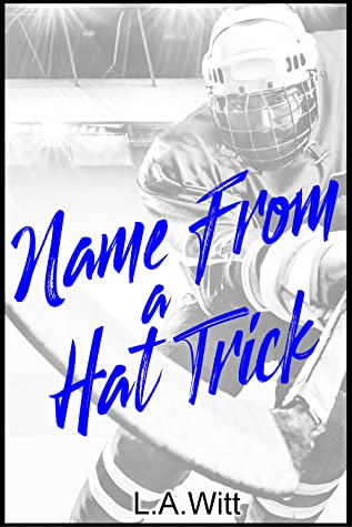 Name From A Hat Trick By L A Witt